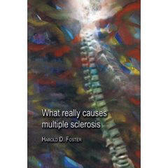 What Really Causes MS? by Dr Harold Foster