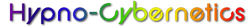 Hypno-Cybernetics