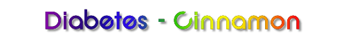 Diabetes - Cinnamon